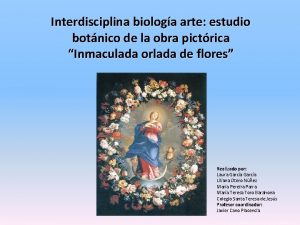 Interdisciplina biologa arte estudio botnico de la obra
