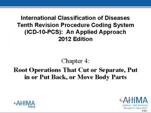 International Classification of Diseases Tenth Revision Procedure Coding