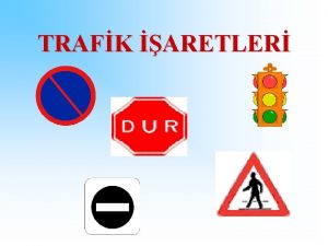 TRAFK ARETLER Park etmek yasak Trafik klar Gemen