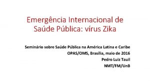 Emergncia Internacional de Sade Pblica vrus Zika Seminrio