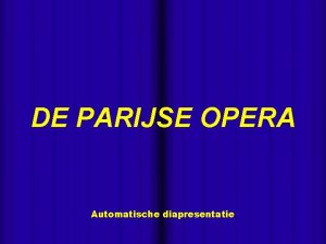 DE PARIJSE OPERA Automatische diapresentatie De nationale opera