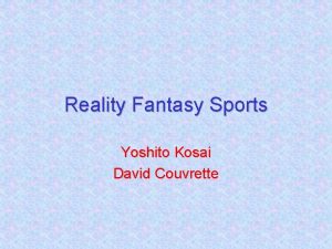 Reality Fantasy Sports Yoshito Kosai David Couvrette Operational