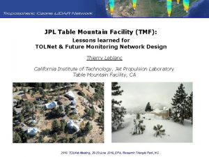 ECCC ARC JPL Table Mountain Facility TMF Lessons