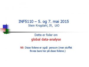 INF 5110 5 og 7 mai 2015 Stein