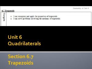Unit 6 Quadrilaterals Section 6 7 Trapezoids median