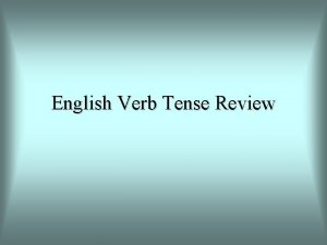 English Verb Tense Review Simple Present Tense Otherwise