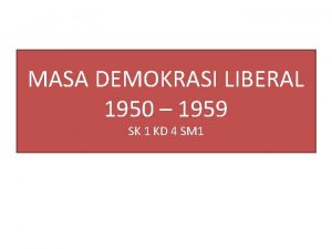 MASA DEMOKRASI LIBERAL 1950 1959 SK 1 KD