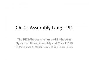 Ch 2 Assembly Lang PIC The PIC Microcontroller