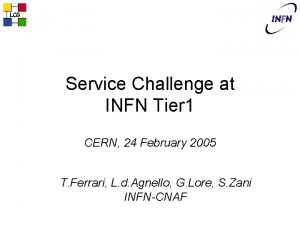 LCG Service Challenge at INFN Tier 1 CERN