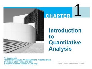 1 Introduction to Quantitative Analysis To accompany Quantitative