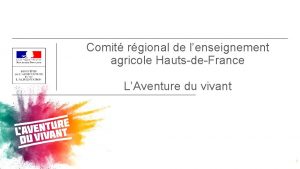 Comit rgional de lenseignement agricole HautsdeFrance LAventure du