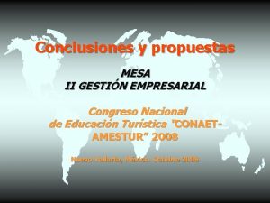 Conclusiones y propuestas MESA II GESTIN EMPRESARIAL Congreso