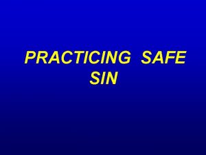 PRACTICING SAFE SIN PRACTICING SAFE SIN The godless