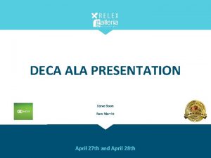 DECA ALA PRESENTATION Steve Boon Ross Merritt April