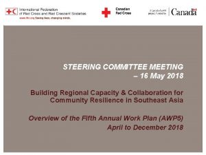 STEERING COMMITTEE MEETING 16 May 2018 Building Regional