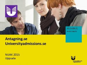 2015 09 21 Andr Edqvist Antagning se Universityadmissions