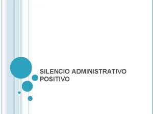 SILENCIO ADMINISTRATIVO POSITIVO CONCEPTO LEGAL Y VIGENCIA Ley