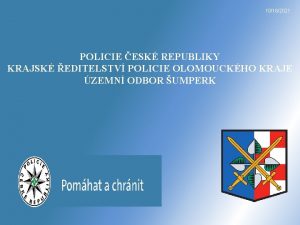 10162021 POLICIE ESK REPUBLIKY KRAJSK EDITELSTV POLICIE OLOMOUCKHO