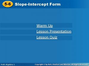 5 6 SlopeIntercept Form Warm Up Lesson Presentation