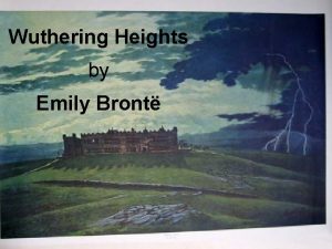 Wuthering Heights by Emily Bront Emily Bront 1818