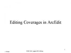 Editing Coverages in Arc Edit 1 UTDallas POEC