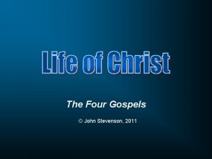 The Four Gospels John Stevenson 2011 The Gospel