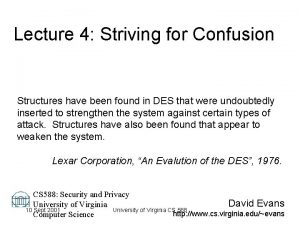 Lecture 4 Striving for Confusion Structures have been