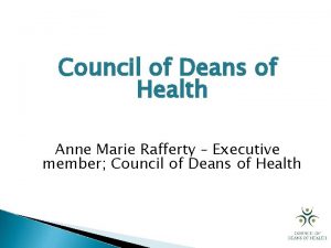 Council of Deans of Health Anne Marie Rafferty