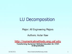 LU Decomposition Major All Engineering Majors Authors Autar