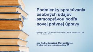 Podmienky spracvania osobnch dajov samosprvou poda novej prvnej