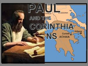 PAUL AND THE CORINTHIA NS We speak before