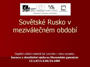 Sovtsk Rusko v mezivlenm obdob Digitln uebn materil