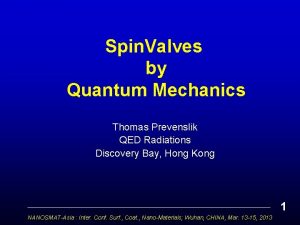 Spin Valves by Quantum Mechanics Thomas Prevenslik QED