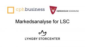 Markedsanalyse for LSC Hvilke kunder skal Lyngby Storcenter