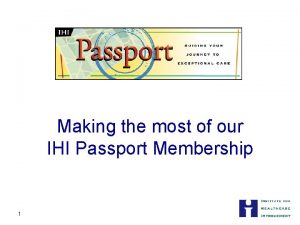 Making the most of our IHI Passport Membership