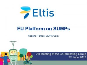 EU Platform on SUMPs Roberto Tomasi GOPA Com