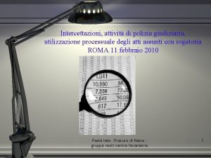 Intercettazioni attivit di polizia giudiziaria utilizzazione processuale degli