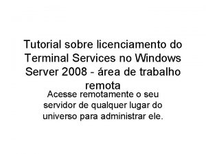 Tutorial sobre licenciamento do Terminal Services no Windows