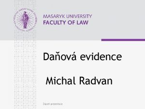 Daov evidence Michal Radvan Zpat prezentace www law