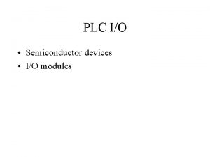 PLC IO Semiconductor devices IO modules Semiconductor components