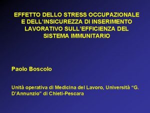 EFFETTO DELLO STRESS OCCUPAZIONALE E DELLINSICUREZZA DI INSERIMENTO