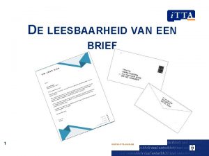 DE LEESBAARHEID VAN EEN BRIEF 1 EEN BRIEF