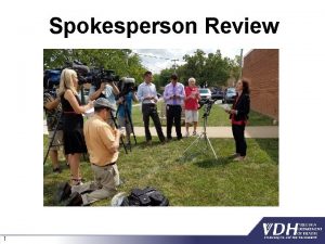 Spokesperson Review 1 The purpose of media training
