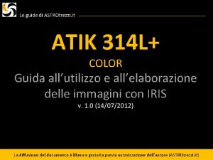 ATIK 314 L COLOR Guida allutilizzo e allelaborazione