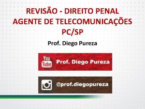 REVISO DIREITO PENAL AGENTE DE TELECOMUNICAES PCSP Prof