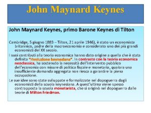 John Maynard Keynes primo Barone Keynes di Tilton