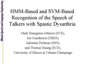 HMMBased and SVMBased Recognition of the Speech of