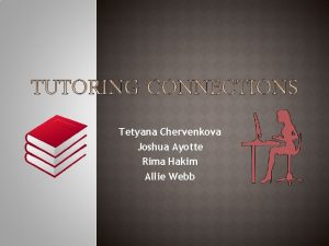 Tetyana Chervenkova Joshua Ayotte Rima Hakim Allie Webb