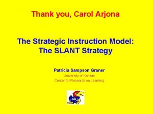 Thank you Carol Arjona The Strategic Instruction Model