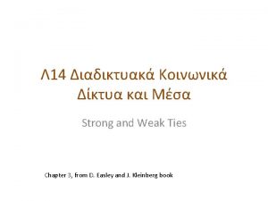 14 Strong and Weak Ties Chapter 3 from